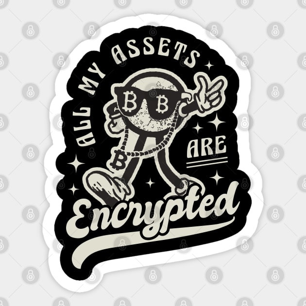 All my Assets are Encrypted Funny Crypto Sticker by nmcreations